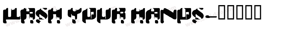 WASH YOUR HANDS字体转换